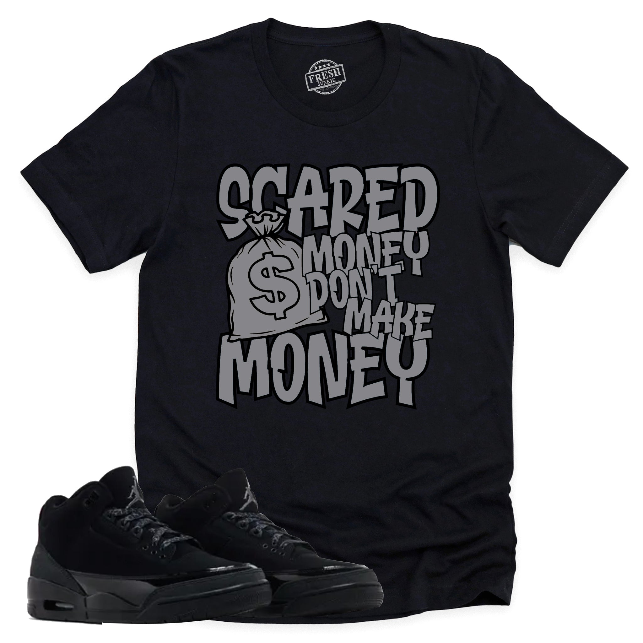 Scared Money Shirt, Retro Air Jordan 3 Black Cat Shirt Match Sneaker CT8532-001 T-Shirt, Sneaker Match Tee