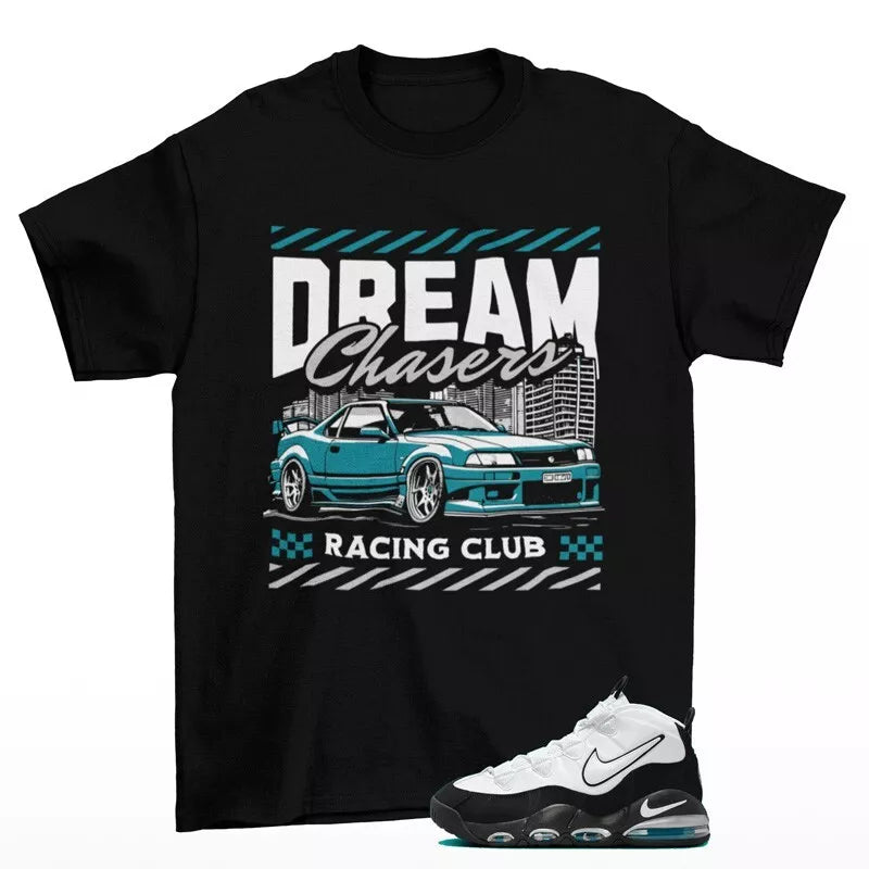 Dream Chaser Shirt to Match Air Max Uptempo 95 Mystic Teal 311090-100 T-Shirt, Sneaker Match Tee