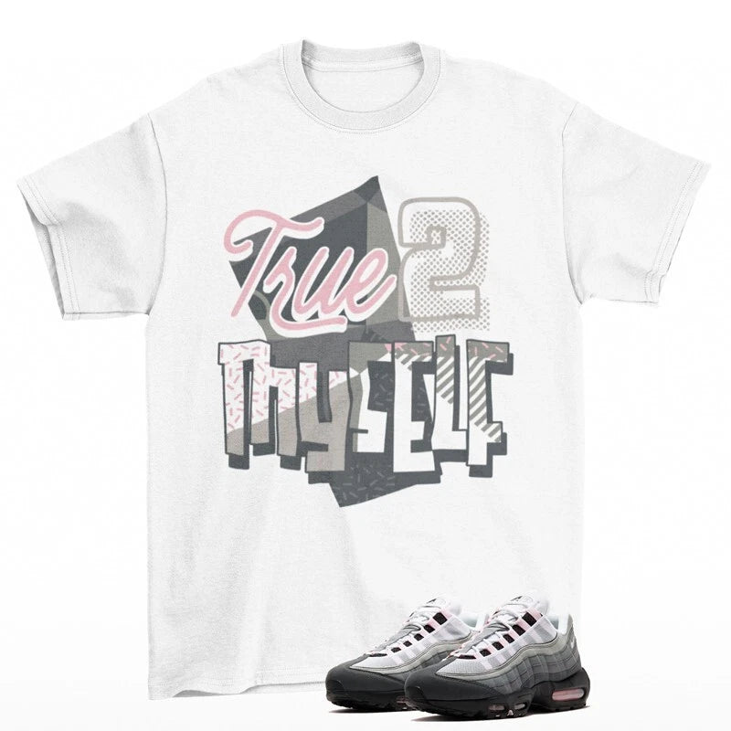 Stay True Sneaker Shirt White to Match Air Max 95 OG Pink Foam HJ5996-001 T-Shirt, Sneaker Match Tee