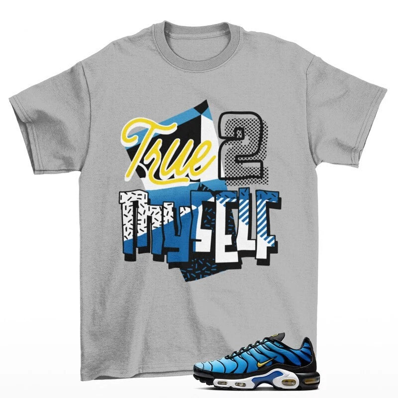 Stay True Sneaker Shirt to Match Air Max Plus OG Hyper Blue DX0755-001 T-Shirt, Sneaker Match Tee