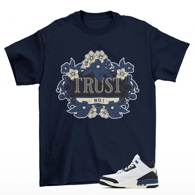 Trust Shirt Blue to Match Jordan 3 A Ma ManiÃ©re Diffused Blue HV8571-100 T-Shirt, Sneaker Match Tee