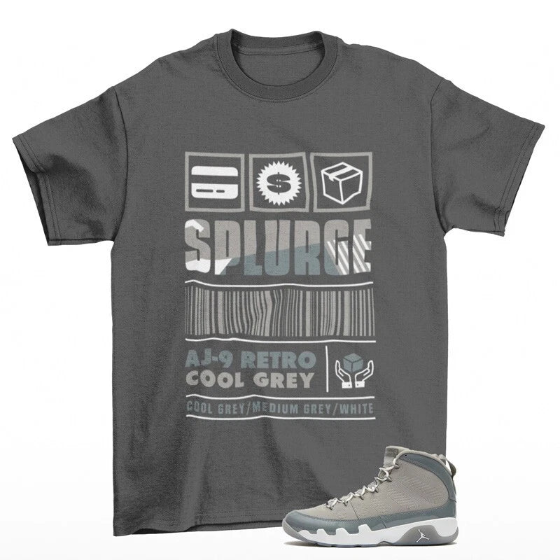 Splurge Sneaker Shirt Grey to Match Jordan 9 Retro Cool Grey HV4794-011 T-Shirt, Sneaker Match Tee