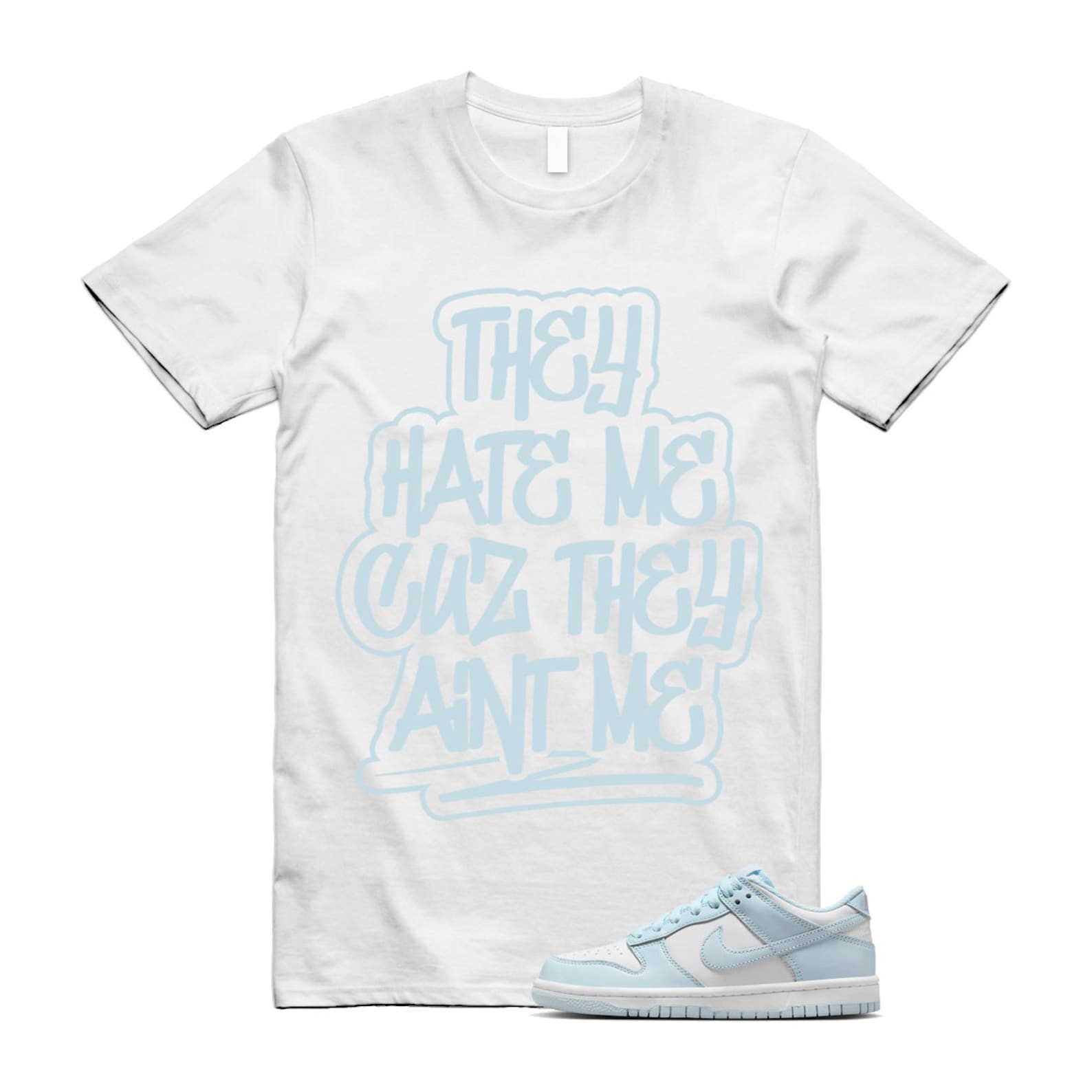 Dunk White Glacier Blue Low GS T Shirt Match AINT ME T-Shirt, Sneaker Match Tee