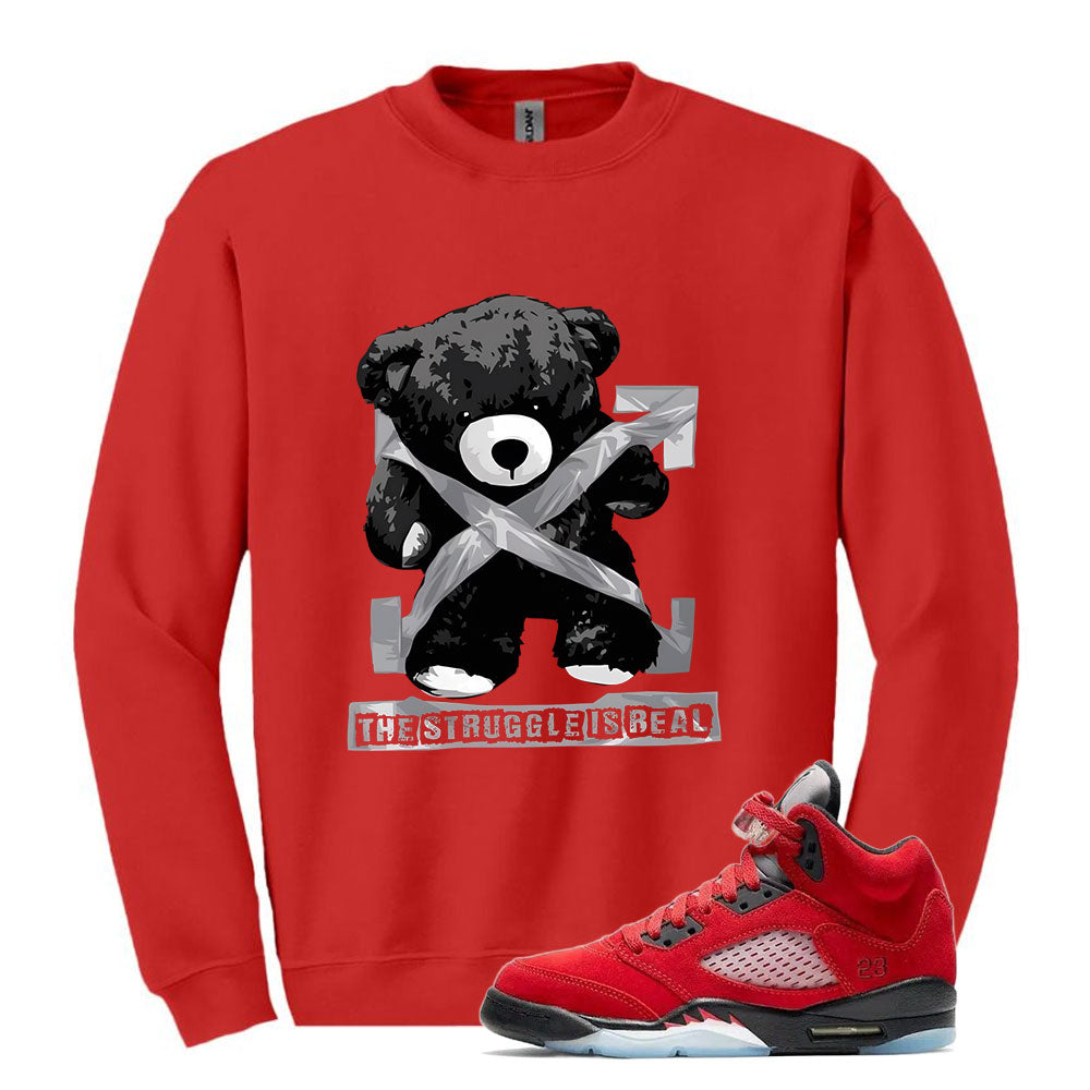 Air Jordan 5 Raging Bull Sweatshirt to Match The Struggle Is Real DD0587-600 Match Sneaker Tee